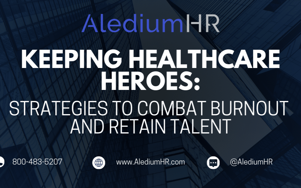 AlediumHR, Keeping Healthcare Heroes